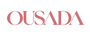 Ousada - Início
